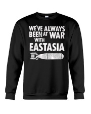 We've Always Been At War With Eastasia T-shirt Crewneck Sweatshirt thumbnail