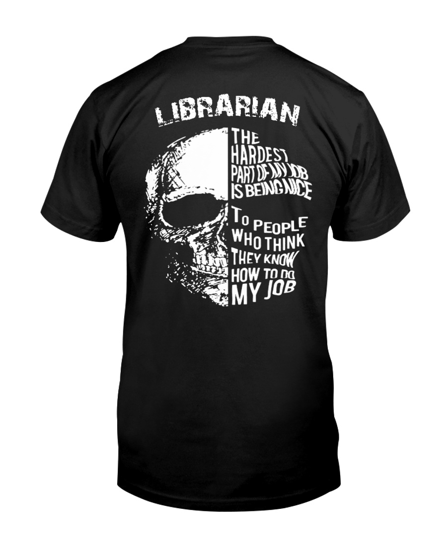 Librarian - The Hardest Part Of My Job Classic T-Shirt