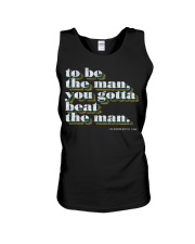To be the man you gotta beat the man shirt Unisex Tank thumbnail