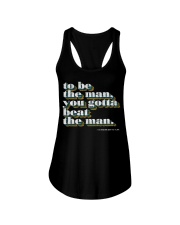 To be the man you gotta beat the man shirt Ladies Flowy Tank thumbnail