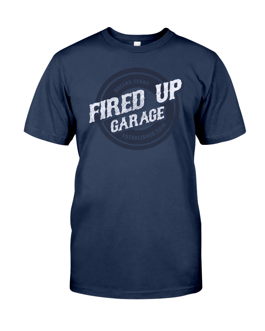 Fired Up Garage Dallas Texas Established 2014 Classic T-Shirt