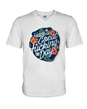 Have A Great Fucking Day V-Neck T-Shirt thumbnail