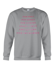 Sad soft Pop songs for sissies angry girls Crewneck Sweatshirt thumbnail