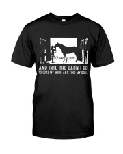 Into The Barn I Go Classic T-Shirt front