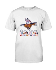 Sorry I Cant I Have Plans With My Horse Classic T-Shirt tile