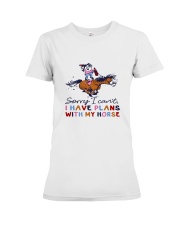 Sorry I Cant I Have Plans With My Horse Premium Fit Ladies Tee tile