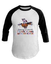 Sorry I Cant I Have Plans With My Horse Baseball Tee tile