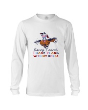 Sorry I Cant I Have Plans With My Horse Long Sleeve Tee tile