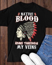 Native Blood Runs Through My Veins Classic T-Shirt apparel-classic-tshirt-lifestyle-front-158