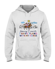 Sorry I Cant I Have Plans With My Horse Hooded Sweatshirt tile