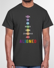 Talk To Me with Your Chakras Are Aligned Classic T-Shirt garment-tshirt-unisex-front-03