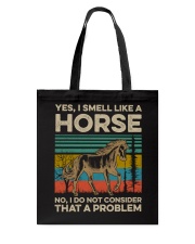 Smell Like A Horse Tote Bag tile