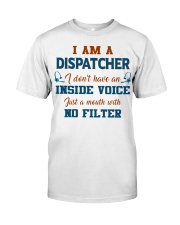 I'm A Dispatcher I Don't Have An Inside Voice Premium Fit Mens Tee tile