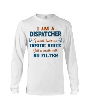 I'm A Dispatcher I Don't Have An Inside Voice Long Sleeve Tee tile
