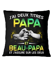 J'AI DEUX TITRES PAPA ET BEAU-PAPA Square Pillowcase tile