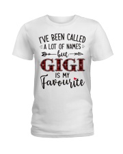 I'VE BEEN CALLED A LOT OF NAMES BUT GIGI Ladies T-Shirt thumbnail