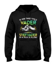 IK HEB TWEE TITELS VADER EN STIEFVADER Hooded Sweatshirt tile