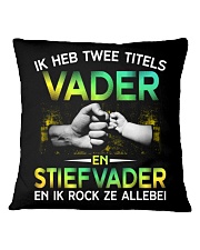 IK HEB TWEE TITELS VADER EN STIEFVADER Square Pillowcase tile