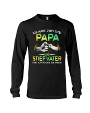 ICH HABE ZWEI TITEL PAPA UND STIEFVATER Long Sleeve Tee tile