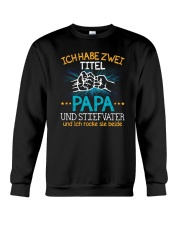 ICH HABE ZWEI TITEL PAPA Crewneck Sweatshirt tile