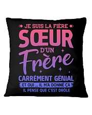 JE SUIS LA FIERE SOEUR D'UN FRERE Square Pillowcase tile