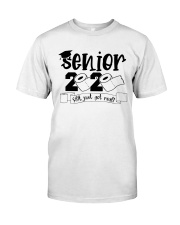 senior geting shit Classic T-Shirt front