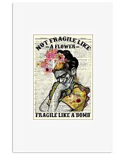 Girl not fragile like a flower fragile like a bomb 11x17 Poster front
