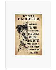Lion my dear daughter whenever you feel overwhelme 11x17 Poster front