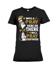 Dr seuss i will pray here or there i will pray Premium Fit Ladies Tee thumbnail