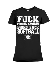 Fuck coronavirus bring back softball shirt Premium Fit Ladies Tee thumbnail