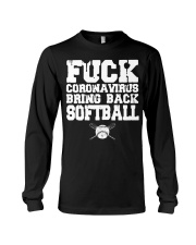 Fuck coronavirus bring back softball shirt Long Sleeve Tee thumbnail