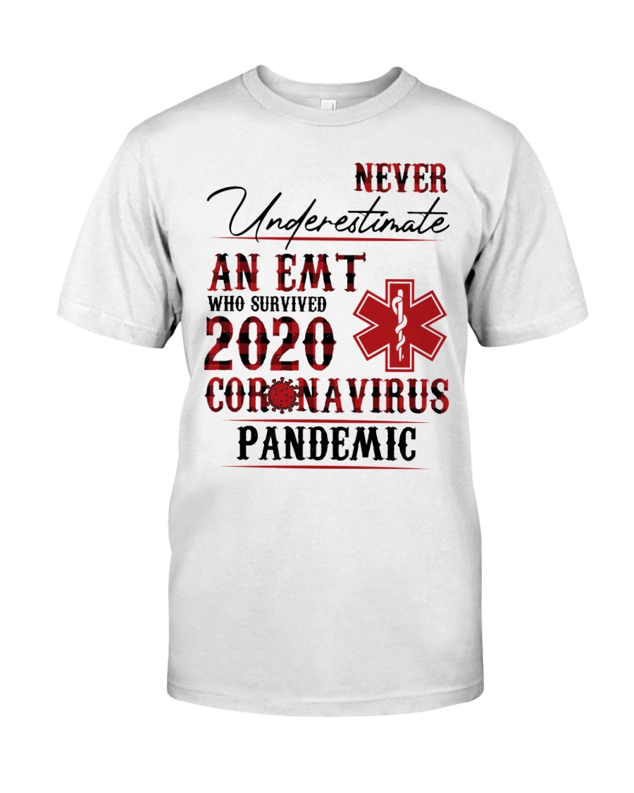 Never underestimate an emt who survived 2020 Classic T-Shirt