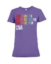 God found strongest woen and made them CNA Premium Fit Ladies Tee tile