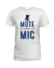 Teacher mute your mic Ladies T-Shirt front