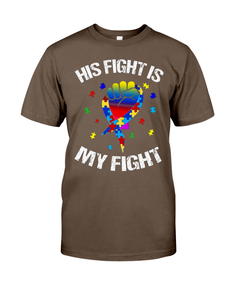 his fight is my fight autism awareness and support Classic T-Shirt