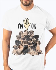 Full of Pugs i'm ok - for Pug lover Classic T-Shirt apparel-classic-tshirt-lifestyle-front-96