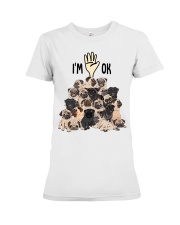 Full of Pugs i'm ok - for Pug lover Premium Fit Ladies Tee tile