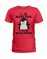 Penguin I'll try being nice for penguin lover Ladies T-Shirt tile