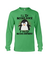 Penguin I'll try being nice for penguin lover Long Sleeve Tee tile