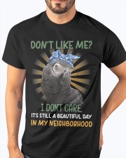 Parrot don't like me I don't care for parrot lover Classic T-Shirt apparel-classic-tshirt-lifestyle-front-96