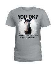 Horse i should've told you i was stopping cus - for horse lover Ladies T-Shirt tile
