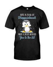 Penguin life is full of disappointments Classic T-Shirt front