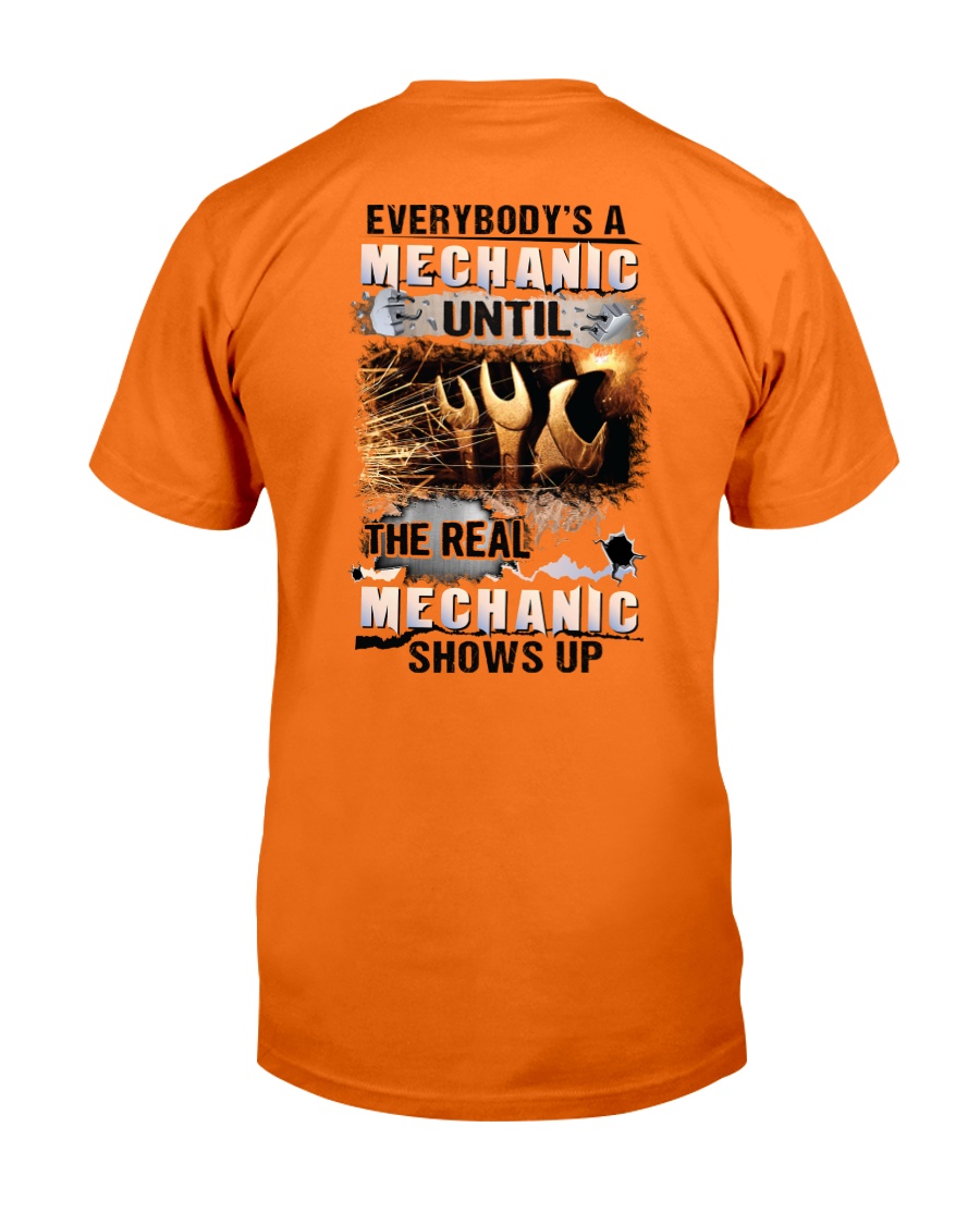 Real Mechanic Shows Up - Shirt and Hoodie Classic T-Shirt