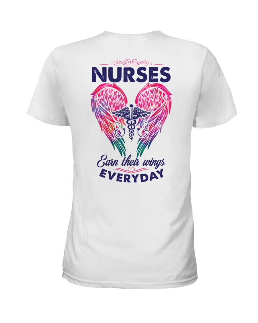 Nurses Earn Their Wings Everyday Ladies T-Shirt