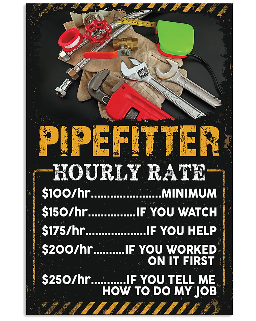 Pipefitter's Hourly Rate 11x17 Poster