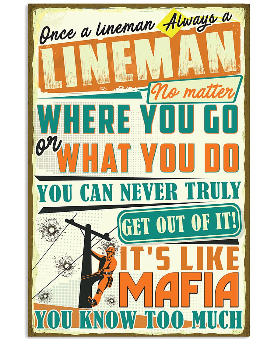 Once a Lineman always a Lineman It's like Mafia 11x17 Poster