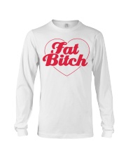 Fat Bitch T-Shirt Long Sleeve Tee thumbnail