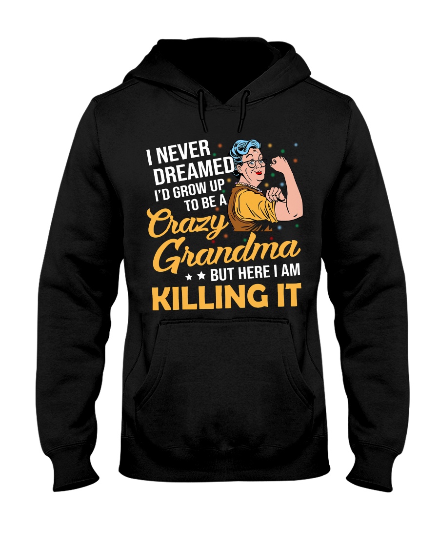 crazy grandma Hooded Sweatshirt