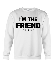 IM THE FRIEND Crewneck Sweatshirt thumbnail