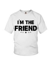 IM THE FRIEND Youth T-Shirt thumbnail